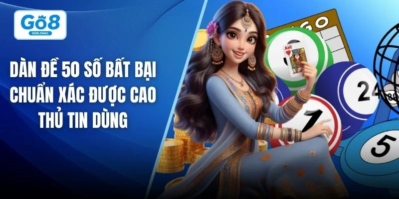 Dàn đề 50 số bất bại