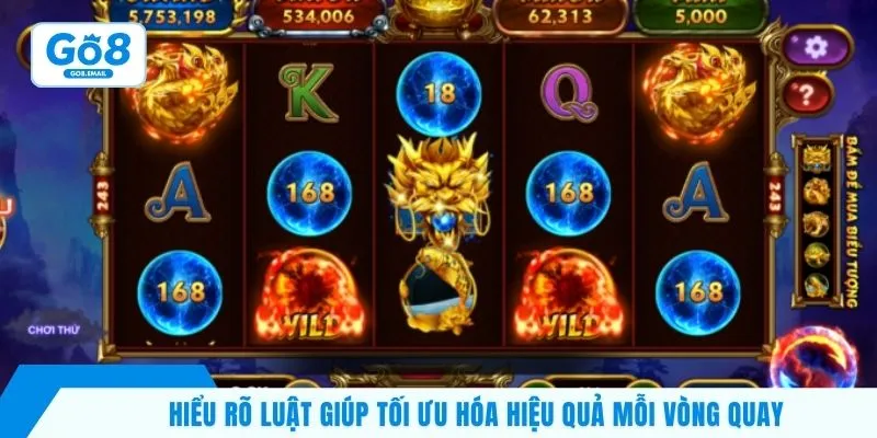 Hiểu rõ luật giúp tối ưu hóa hiệu quả mỗi vòng quay